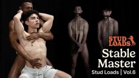Stud Loads Vol.6 Chapter 1 – Stable Master – Alfonso Osnaya, Christopher White, Kyle Brooks, Sean Xavier